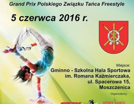 Grand Prix Polski Polskiego Związku Tańca Freestyle już w najbliższą niedzielę w Moszczenicy 