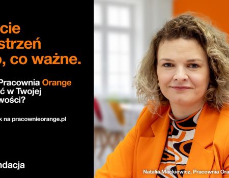 Zgłoś swoją miejscowość do programu Pracownie Orange. Zyskaj wsparcie w rozwoju działań lokalnych