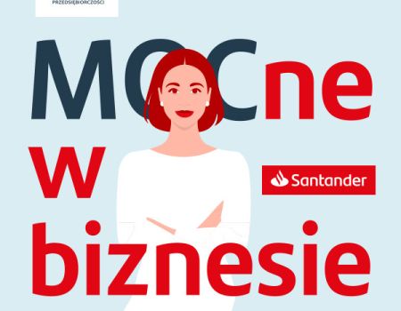 „MOCne w biznesie”. Rusza bezpłatny program szkoleniowo-grantowy dla kobiet od Santander Bank Polska i Polskiej Fund