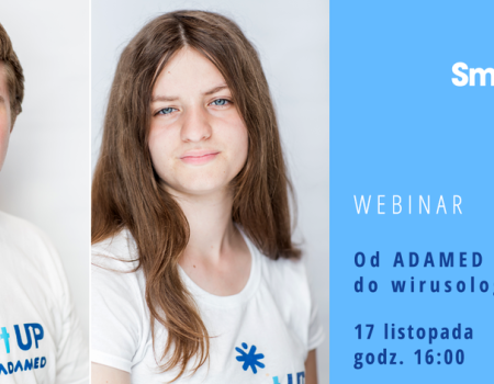 Webinar dla uczniów szkół średnich - dowiedz się, jak zdobyć stypendium finansowe ADAMED SmartUP na dalszy rozwój naukowy