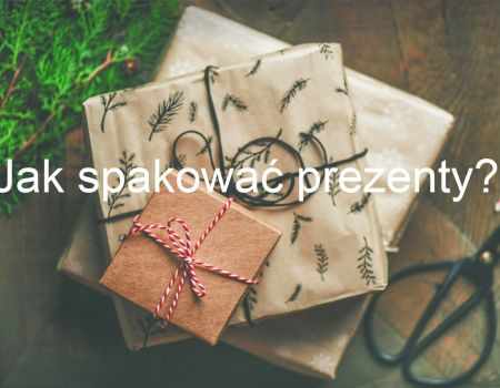 Jak zapakować prezent na Święta?