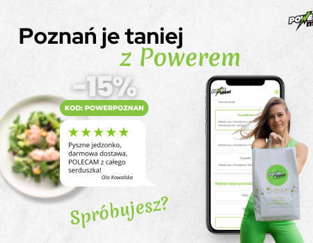 Twój catering dietetyczny 15% taniej - zamów dietę z Powerem