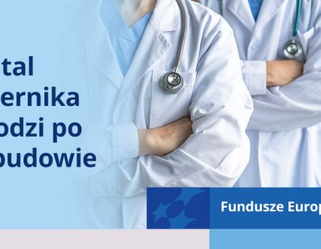 Szpital Kopernika w województwie łódzkim po rozbudowie