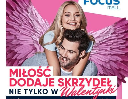 Miłość dodaje skrzydeł! Walentynki w Focus Mall w Piotrkowie