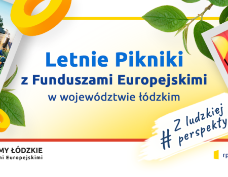 Letnie pikniki z funduszami europejskimi w łódzkiem