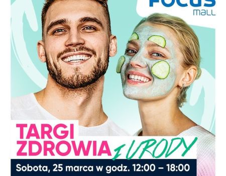 Targi Zdrowia i Urody w Focus Mall w Piotrkowie