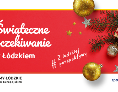 Świąteczne oczekiwanie w Łódzkiem