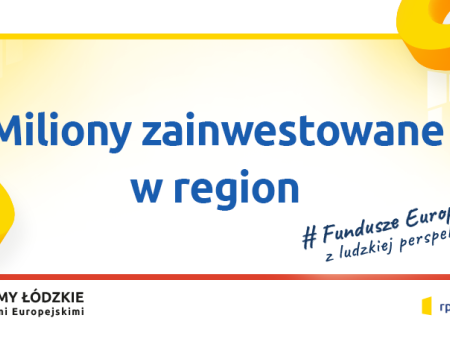 Fundusze Europejskie w Województwie Łódzkim w latach 2014-2020