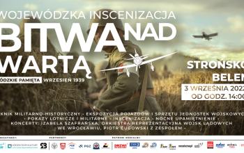 Łódzkie Pamięta – wojewódzka inscenizacja Bitwy nad Wartą wrzesień 1939 r. Beleń – Strońsko 3 września 2022 r.