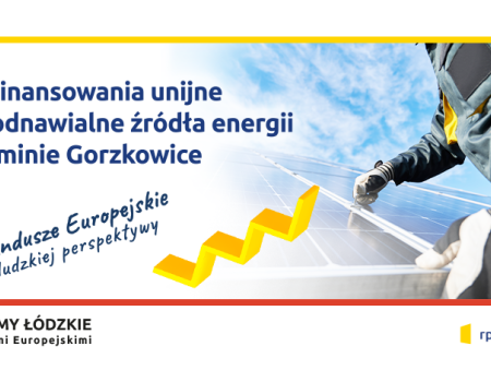 Dofinansowania unijne na odnawialne źródła energii w gminie Gorzkowice