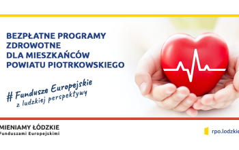 Bezpłatne programy zdrowotne dla mieszkańców powiatu piotrkowskiego