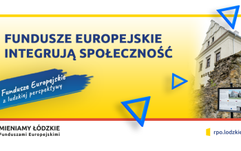 Fundusze Europejskie integrują społeczność powiatu piotrkowskiego