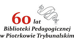 60 lat Biblioteki Pedagogicznej w Piotrkowie Trybunalskim