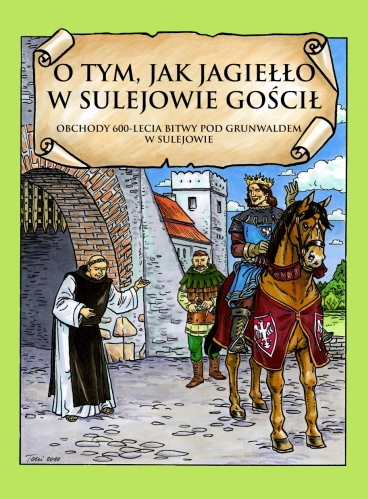 Z Sulejowa pod Grunwald obchody 600-lecia bitwy pod Grunwaldem