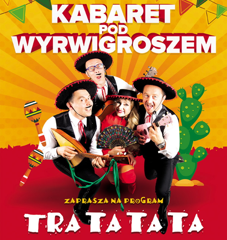 Kabaret pod Wyrwigroszem wystpi w Piotrkowie