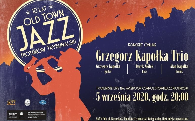 Old Town Jazz online. Wystpi Grzegorz Kapoka Trio