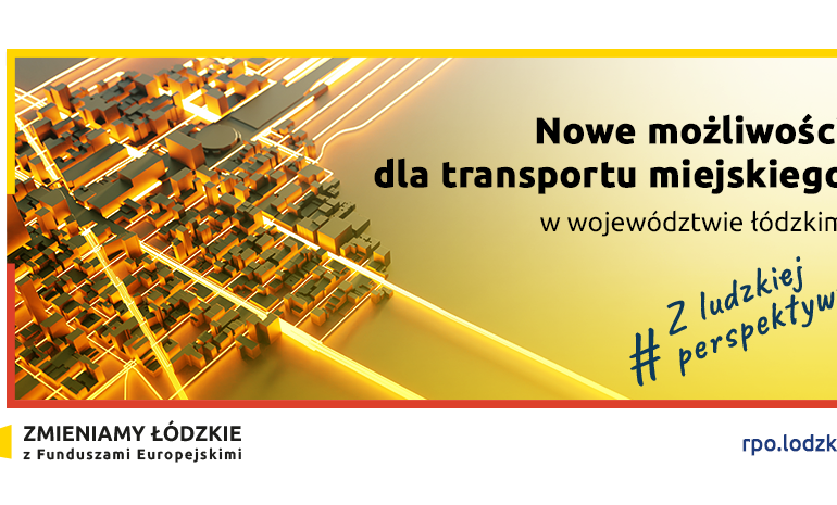 Nowe możliwości rozwoju dla transportu miejskiego w województwie